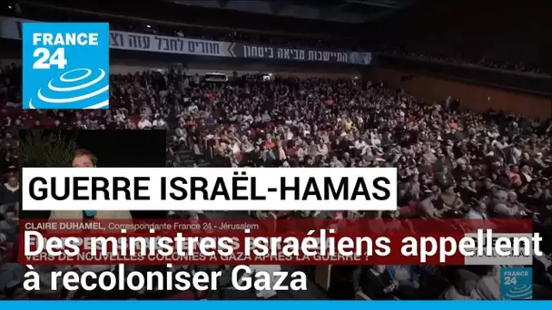 Des ministres israéliens appellent à recoloniser Gaza • FRANCE 24