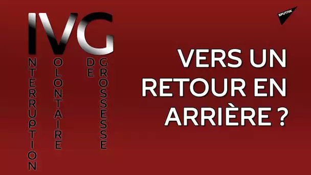 IVG: vers un retour en arrière ?