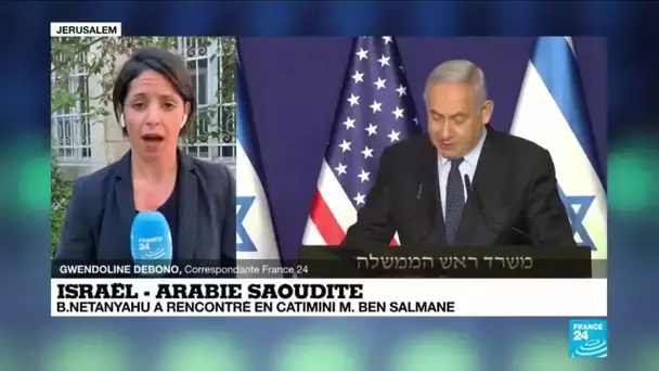 Israël - Arabie saoudite : bientôt une normalisation des relations ?