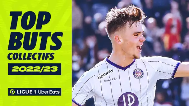 Top 10 buts collectifs | 2022-23 | Ligue 1 Uber Eats