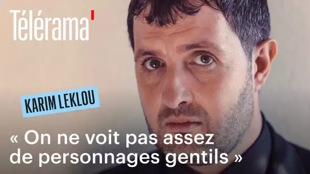 Karim Leklou : “On ne voit pas assez de personnages gentils au cinéma”