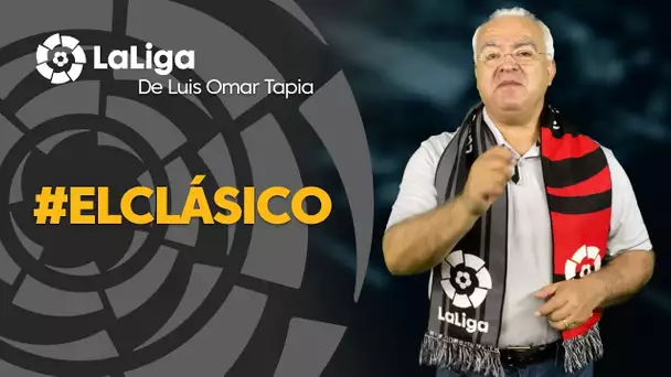 LaLiga de Luis Omar Tapia: ElClásico