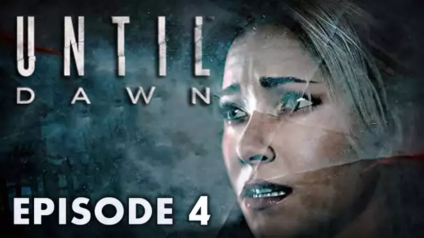 Until Dawn : Episode 4 | Un fantôme !