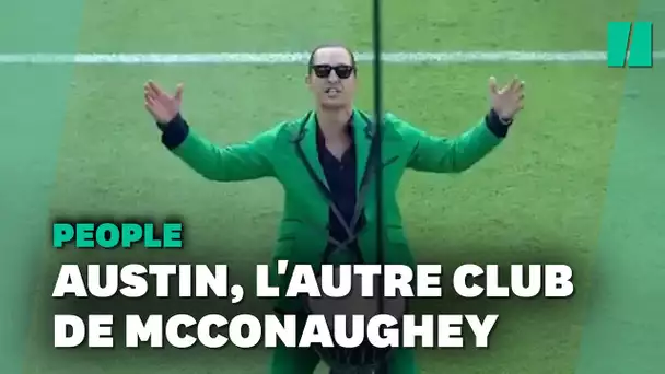 Matthew McConaughey n'est pas qu'un amateur de foot, il est aussi capable de chauffer tout un stade