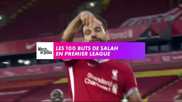 Les 100 buts de M. Salah en Premier League