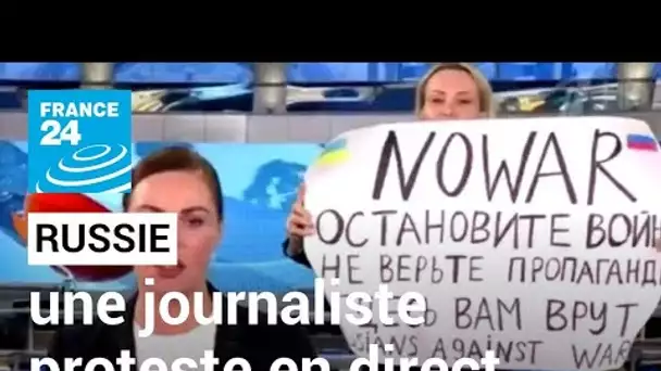 Guerre en Ukraine : une journaliste russe proteste en direct à l'antenne avant d'être arrêtée