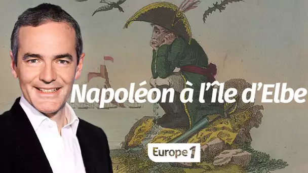 Au cœur de l'histoire: Napoléon à l’île d’Elbe (Franck Ferrand)