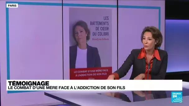 Témoignage : le combat d'une mère face à l'addiction de son fils • FRANCE 24