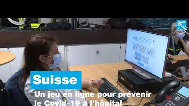 Suisse : un jeu en ligne pour prévenir le Covid-19 à l’hôpital