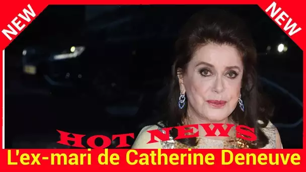 L'ex-mari de Catherine Deneuve dévoile le petit plaisir coupable de l'actrice : « les blagues