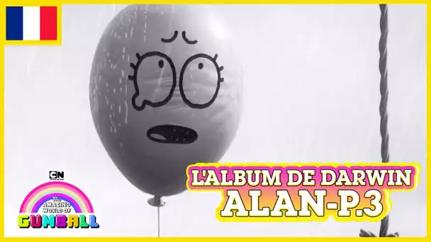 L'album de Darwin 🇫🇷 | Alan, Partie 3 - Le Monde Incroyable de Gumball