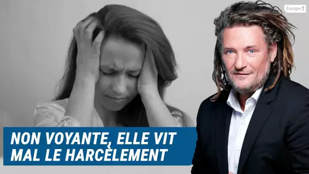 Olivier Delacroix (Libre antenne) - Non voyante harcelée moralement, elle est à bout