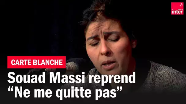 Souad Massi chante Brel - Carte Blanche