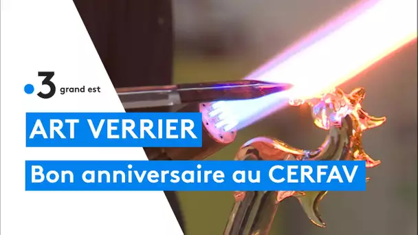 Le Centre Européen de Recherche et de Formation aux Arts verriers (CERFAV) fête ses 30 ans