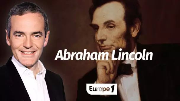 Au coeur de l'Histoire: Abraham Lincoln (Franck Ferrand)