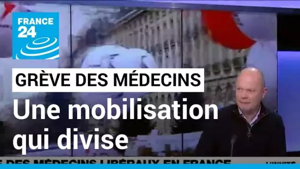 Grève des médecins libéraux en France :  une mobilisation qui divise la profession • FRANCE 24