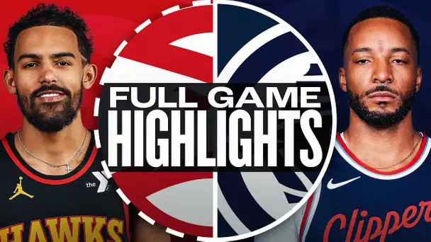 HAWKS at CLIPPERS | FULL GAME HIGHLIGHTS | January 4, 2025