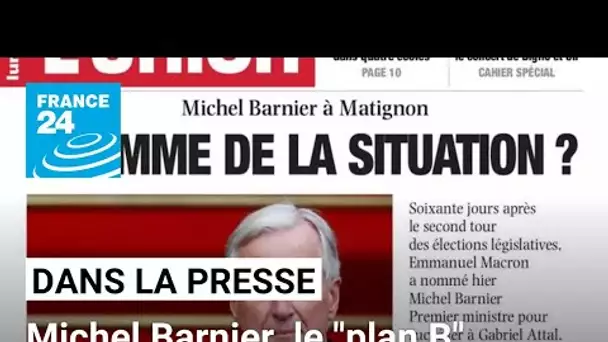 Michel Barnier à Matignon, un choix "par défaut" ? • FRANCE 24