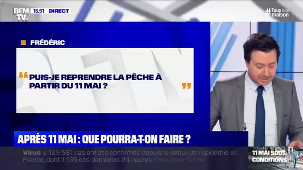 Puis-je reprendre la pêche à partir du 11 mai ?