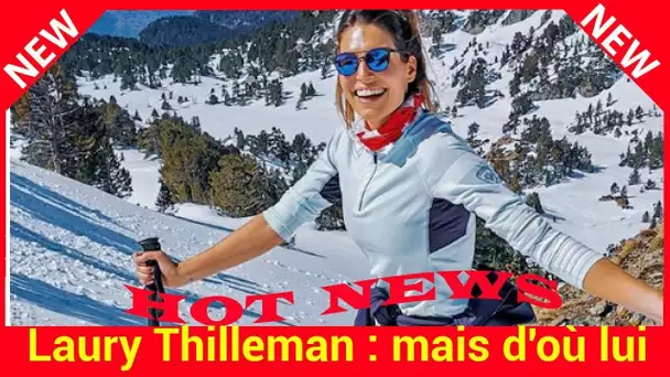 Laury Thilleman : mais d'où lui vient cette énergie incroyable ?