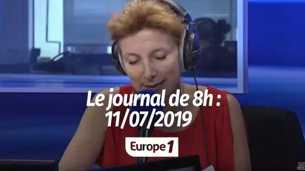 Le journal de 8h – 11/07/2019