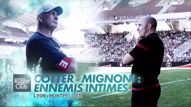 Canal Rugby Club - Cotter / Mignoni : Ennemis intimes