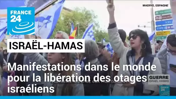 Israël- Hamas : manifestations à travers le monde pour la libération des otages israéliens