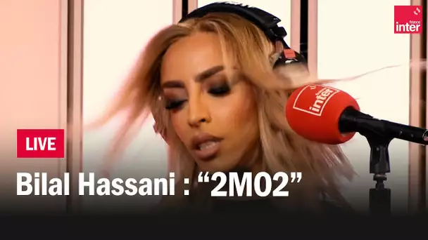 "2MO2" - Bilal Hassani en live