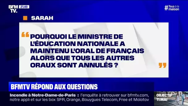 Pourquoi l'oral de Français est-il maintenu alors que tous les autres sont annulés ?