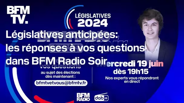 Législatives anticipées: les réponses à vos questions dans BFM Radio Soir