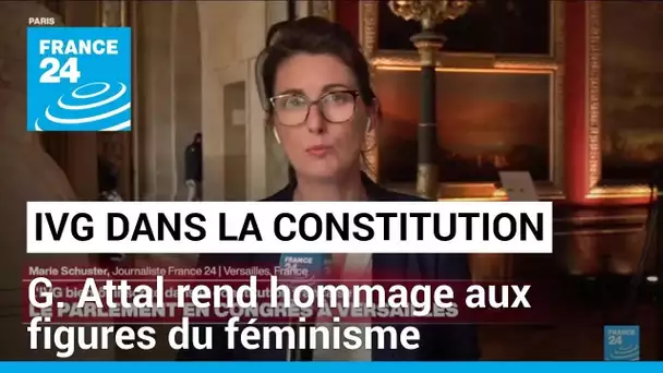 IVG dans la Constitution : G. Attal rend hommage aux figures du féminisme français • FRANCE 24