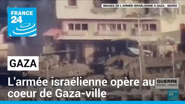 L'armée israélienne opère au coeur de Gaza-ville, situation humanitaire désastreuse