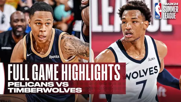 PELICANS vs TIMBERWOLVES | NBA SUMMER LEAGUE | FULL GAME HIGHLIGHTS