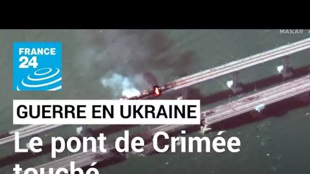 Guerre en Ukraine : le pont de Crimée touché, la Russie accumule les revers • FRANCE 24