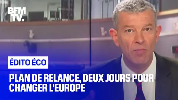 Plan de relance, deux jours pour changer l'Europe