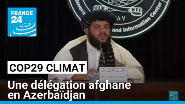 COP29 sur le climat : une délégation afghane en Azerbaïdjan • FRANCE 24