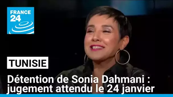 Détention de Sonia Dahmani en Tunisie : jugement attendu le 24 janvier • FRANCE 24