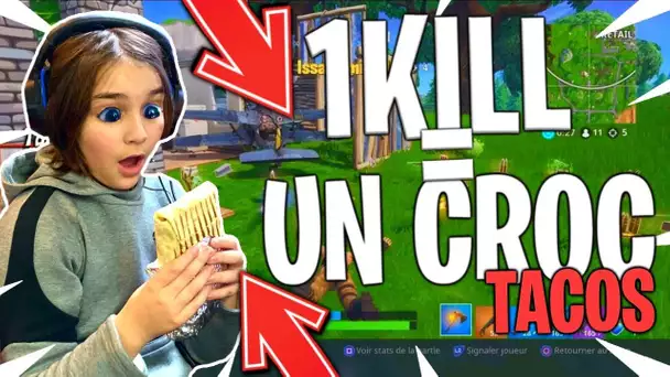 1 KILL = 1 CROC DANS MON TACOS SUR FORTNITE BATTLE ROYALE !