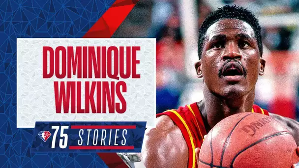 DOMINIQUE WILKINS | 75 Stories 💎