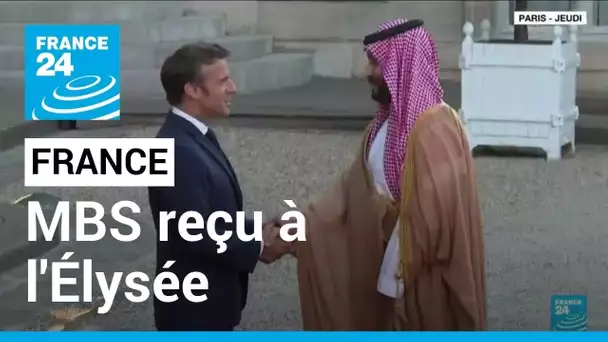 Macron a reçu le prince héritier saoudien, malgré la colère des défenseurs des droits humains