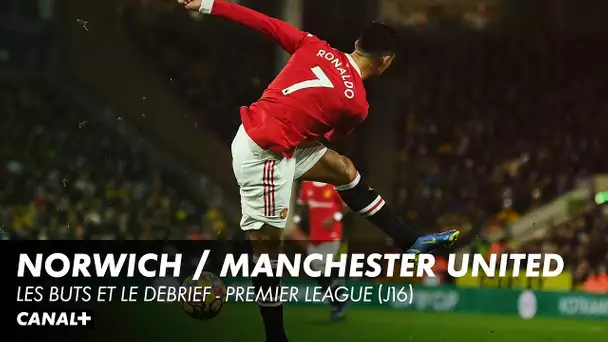 Norwich / Manchester United : Les buts et le débrief - Premier League (J16)