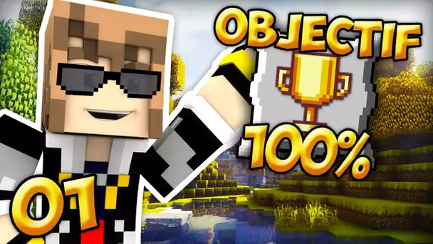 OBJECTIF 100% #01 | L&#039;aventure Minecraft 1.12 !