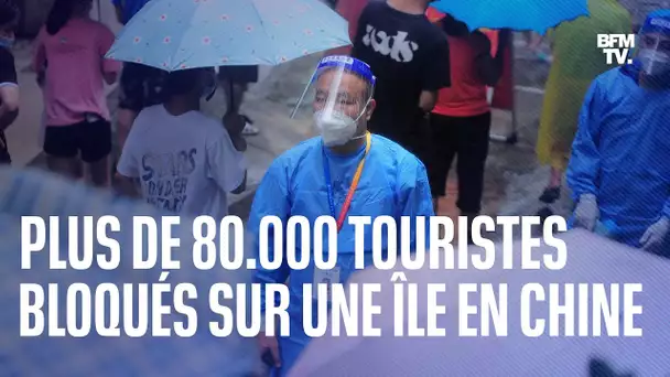 Plus de 80.000 touristes sont bloqués sur une île en Chine à cause de cas de Covid-19