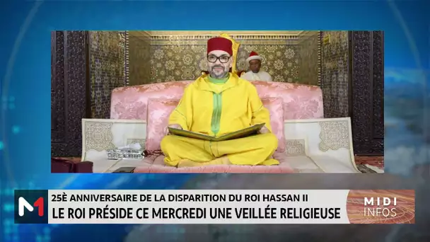 Anniversaire de la disparition du Roi Hassan II : le Roi Mohammed VI préside une veillée religieuse