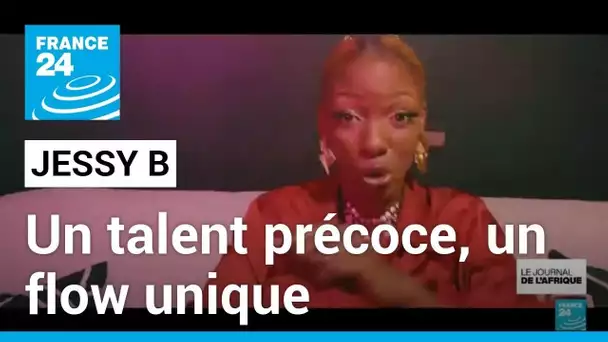 Jessy B : un talent précoce, un flow unique • FRANCE 24