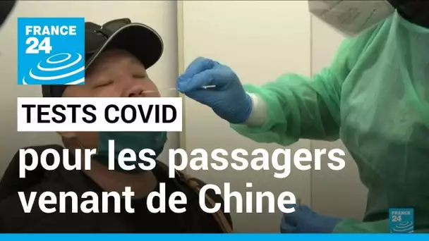 Covid-19 : tests à l'arrivée de passagers venant de Chine pour "suivre les différents variants"