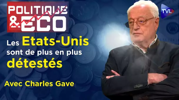 USA/Chine : une guerre jusqu'au dernier Européen - Politique & Eco n°368 avec Charles Gave - TVL