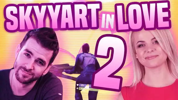 🥇 SKYYART EN LOVE 2 ► LUNA MA VALENTINE DE RETOUR ! Duo Fortnite