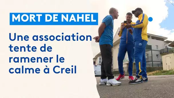 Violences après la mort de Nahel : une association d'entraide tente de ramener le calme à Creil