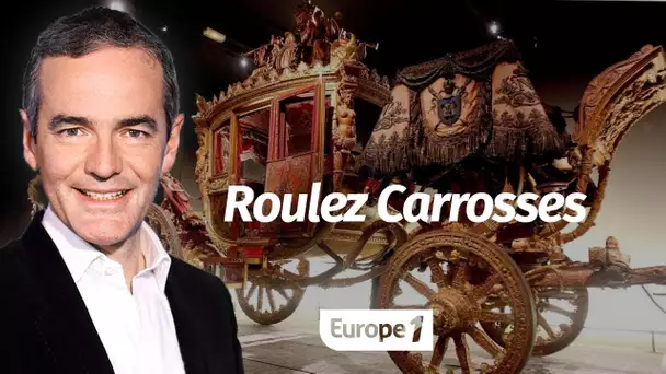 Au cœur de l'Histoire: Roulez Carrosses (Franck Ferrand)